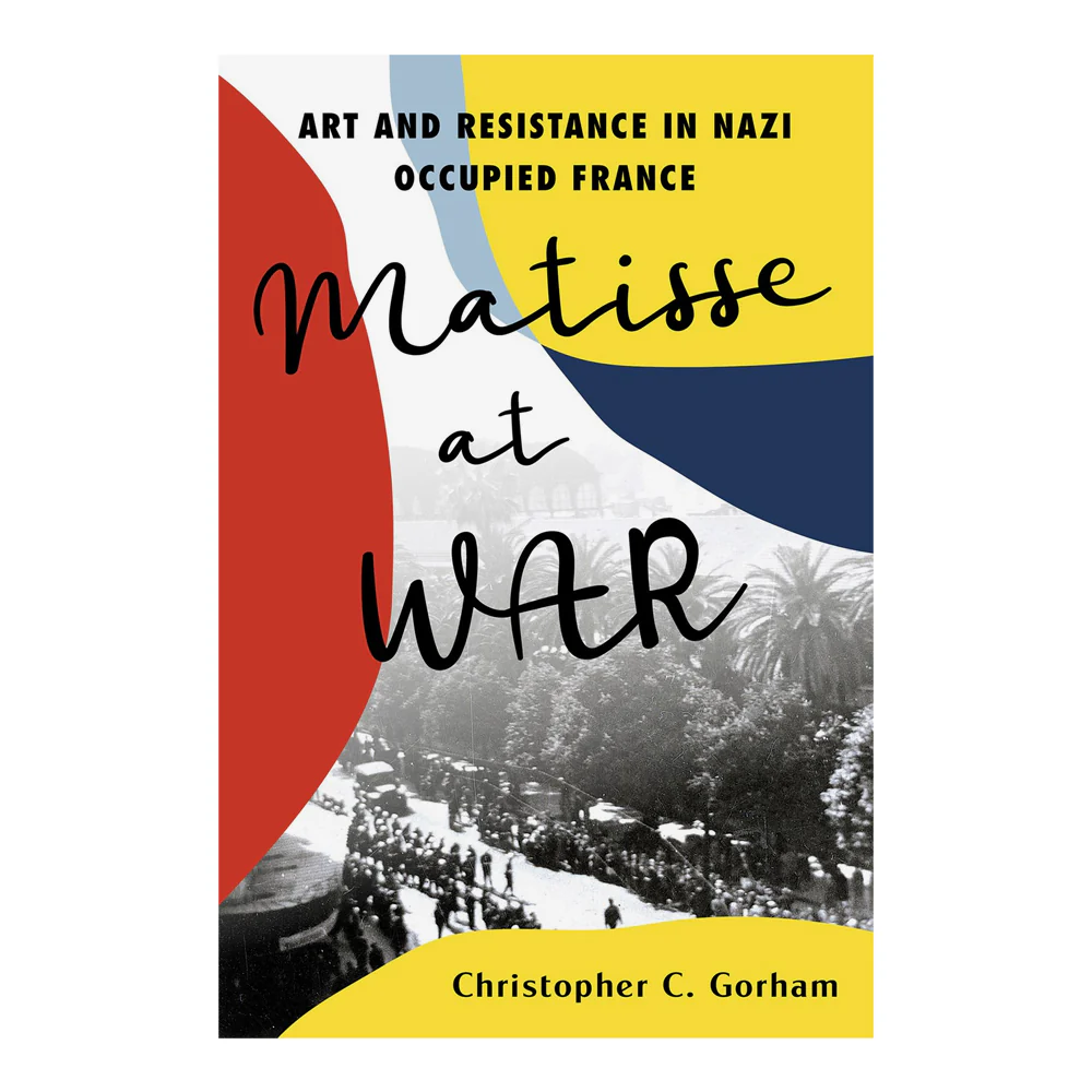 Matisse at War: Art and Resistance in Nazi Occupied France