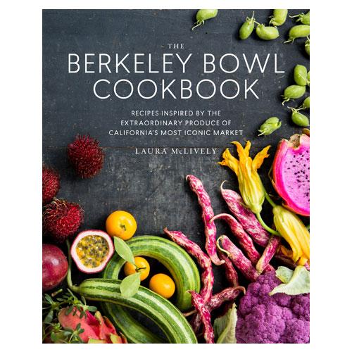 The Berkeley Bowl Cookbook